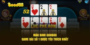 Mậu binh tại Good88