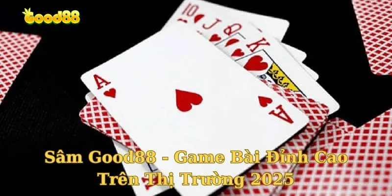 Sâm Good88